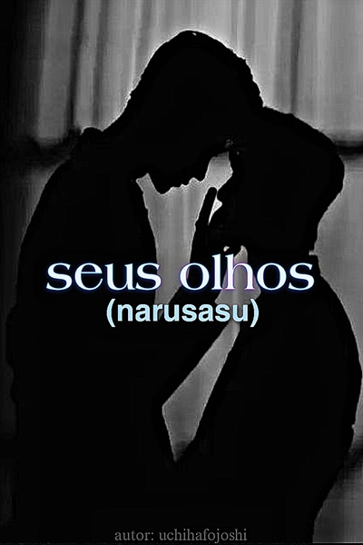 Fanfic / Fanfiction Seus olhos.