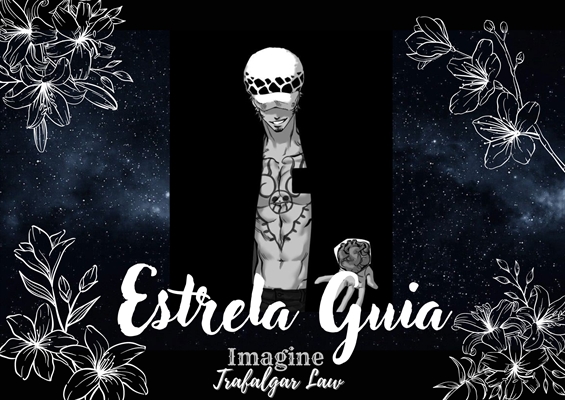 Fanfic / Fanfiction Estrela Guia - Imagine Trafalgar D. Water Law