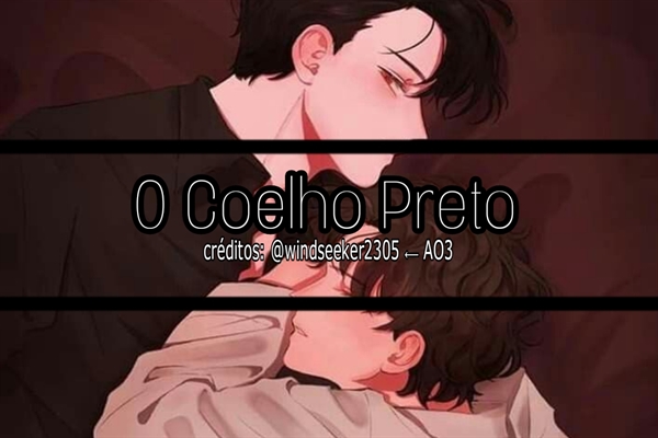 Fanfic / Fanfiction O Coelho Preto (Tomarry)