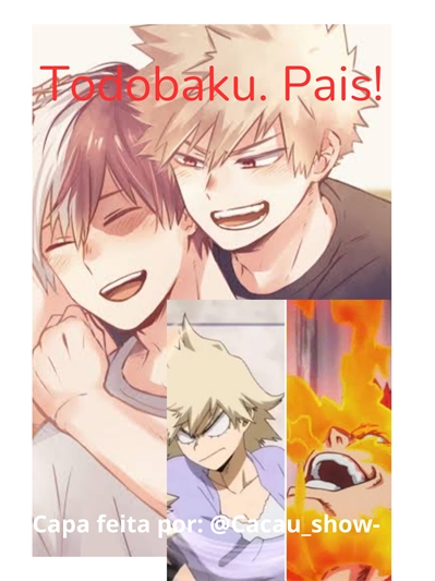 Hist Ria Todobaku Pais Repostada Hist Ria Escrita Por Cacau Show Spirit Fanfics E Hist Rias