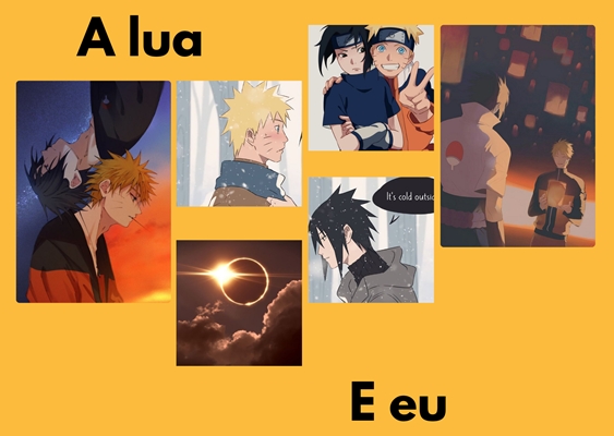Fanfic / Fanfiction A Lua e Eu - Narusasu