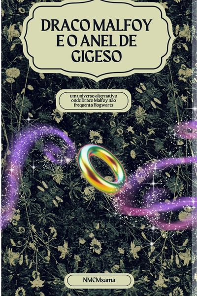 Fanfic / Fanfiction Draco Malfoy e o Anel de Gigeso