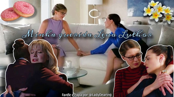 Fanfic / Fanfiction Minha querida Lena Luthor