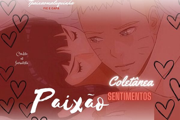 Fanfic / Fanfiction Coletânea sentimentos : Paixão- Naruhina