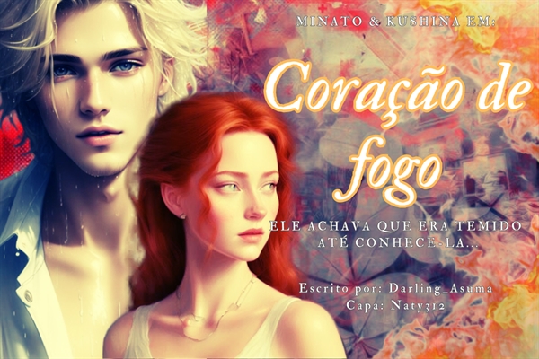 Fanfic / Fanfiction Minakushi: Coração de fogo (Minato e Kushina)