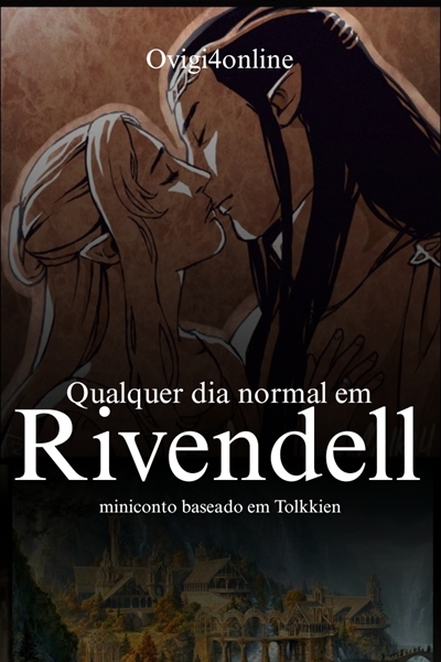 Fanfic / Fanfiction Qualquer dia normal em Rivendell - Miniconto