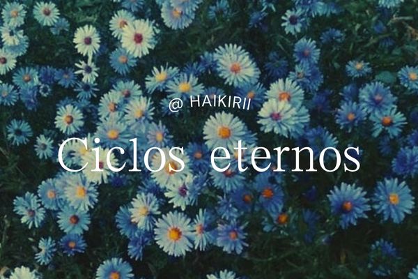 Fanfic / Fanfiction Ciclos eternos