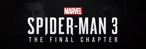 Fanfic / Fanfiction Marvel's Spider-Man 3: The Final Chapter