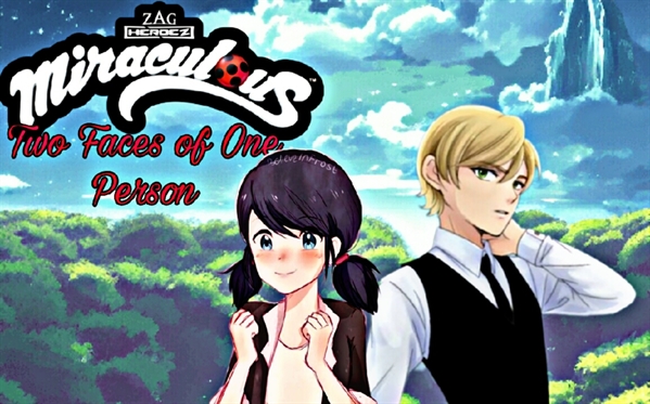 Fanfic / Fanfiction Miraculous : Two Faces of One Person