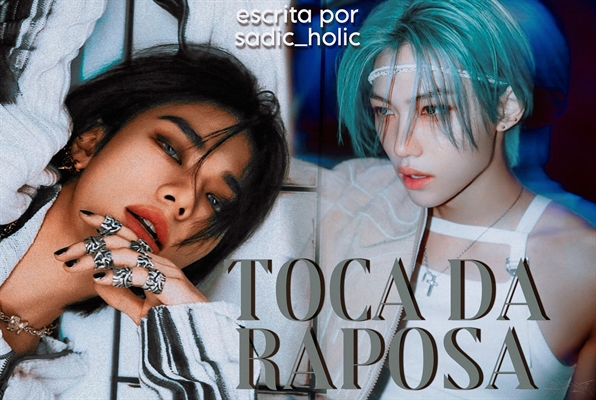 Fanfic / Fanfiction Toca Da Raposa ( HyunLix )