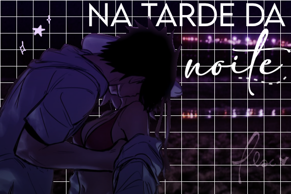 Fanfic / Fanfiction One-shot : Na Tarde da Noite - (SasuSaku)