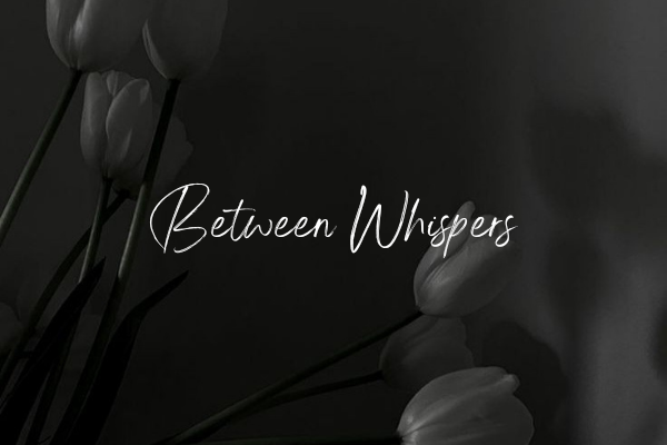 Fanfic / Fanfiction Between Whispers - Hideduo