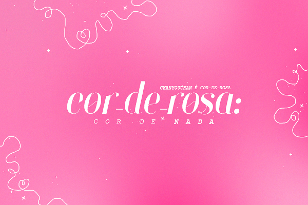 Fanfic / Fanfiction Cor-de-rosa: cor de nada