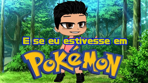 Fanfic / Fanfiction Se eu estivesse em pokémon