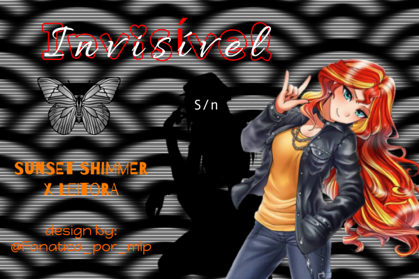 Fanfic / Fanfiction - Invisível ;; Imagine Sunset Shimmer x Você (F!reader)