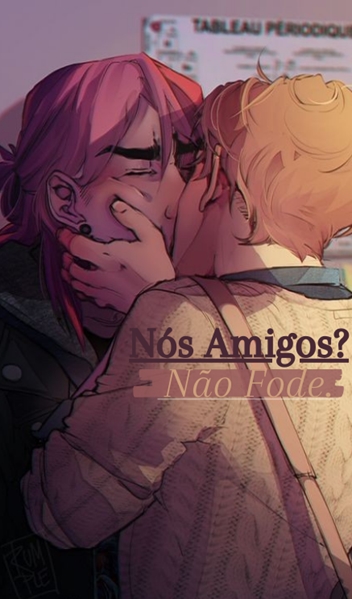 Fanfic / Fanfiction Nós amigos? Não fode. - Casnath' Castiel x Nathaniel