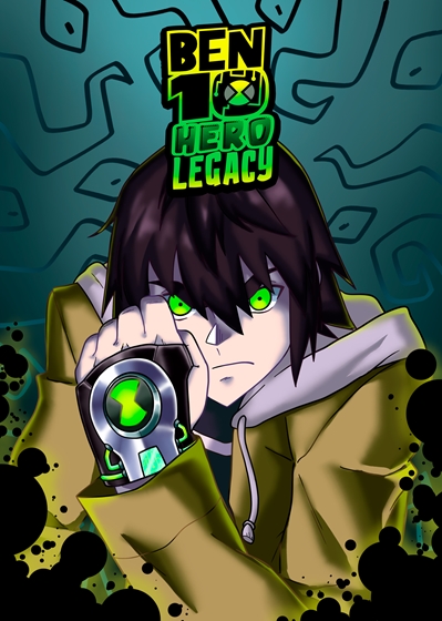 História Ben 10: Hero Legacy - História escrita por Hit0hit0 - Spirit ...