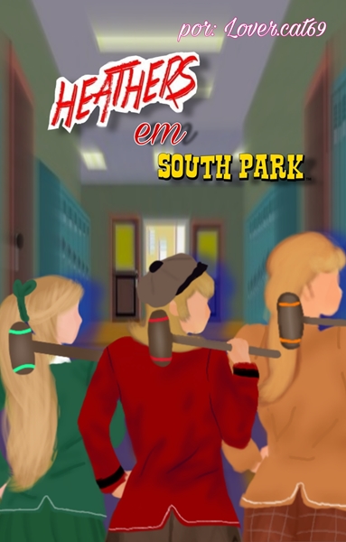 Fanfic / Fanfiction Heathers: South park Edition