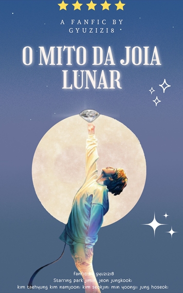 Fanfic / Fanfiction O mito da joia lunar