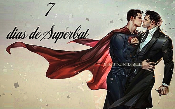 Fanfic / Fanfiction 7 dias de Superbat