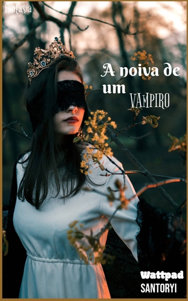 Fanfic / Fanfiction A Noiva de um Vampiro