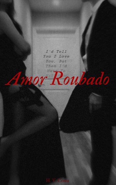 Fanfic / Fanfiction Amor Roubado