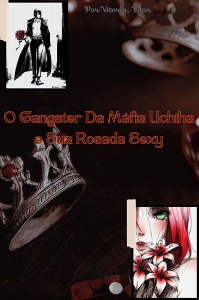 História O Gangster Da Máfia Uchiha E Sua Rosada Sexy Sasusaku