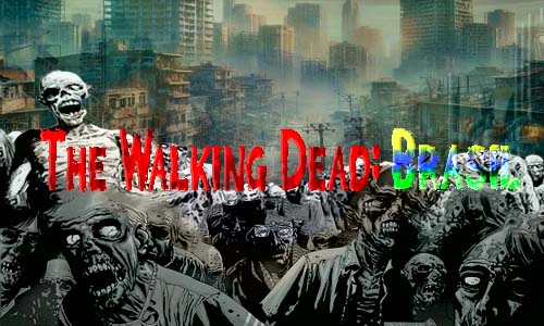 Fanfic / Fanfiction The Walking Dead: Brasil
