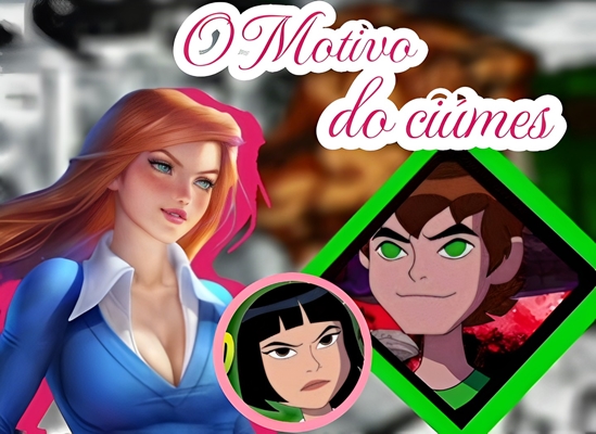 Fanfic / Fanfiction Um Motivo de Ciúmes