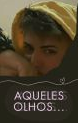 Fanfic / Fanfiction Aqueles Olhos... -Leonato-
