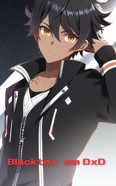Fanfic / Fanfiction Blacktex Em DxD