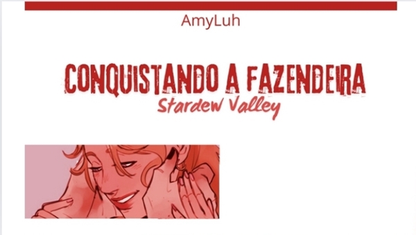 Fanfic / Fanfiction Conquistando a Fazendeira - Stardew Valley (Haley)