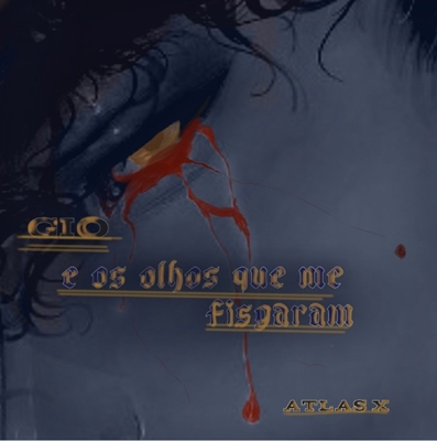 Fanfic / Fanfiction Gio e os olhos que me fisgaram