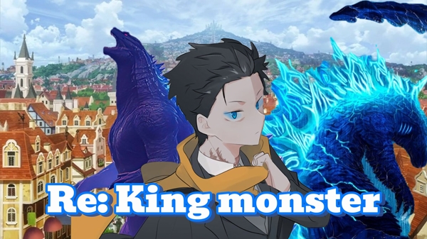 Fanfic / Fanfiction Re: King Monster