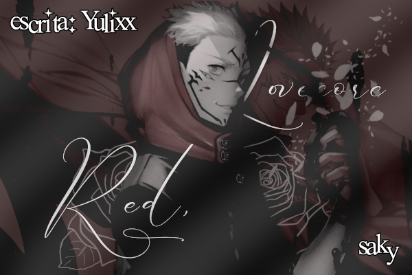Fanfic / Fanfiction Red, Lovecore - ( Ryomen Sukuna )