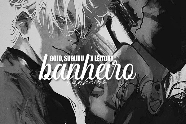 Fanfic / Fanfiction Banheiro, Satoru Gojo ft. Suguru Geto