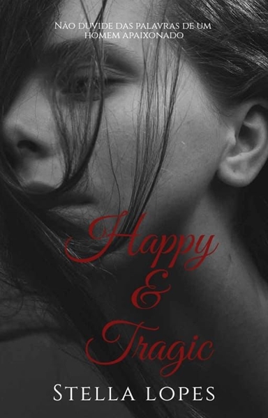 Fanfic / Fanfiction Feliz e trágico