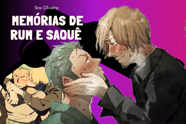 Fanfic / Fanfiction Memórias de Rum e Saquê