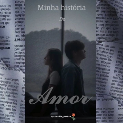 Fanfic / Fanfiction Minha História de Amor