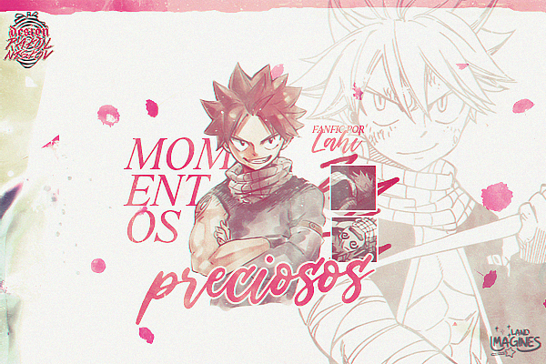 Fanfic / Fanfiction Momentos preciosos (Imagine Natsu Dragneel)