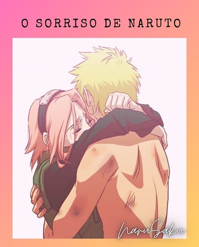 Fanfic / Fanfiction O sorriso de Naruto - NaruSaku