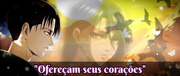 Fanfic / Fanfiction Singeki no kyojin- "Ofereçam seus corações".