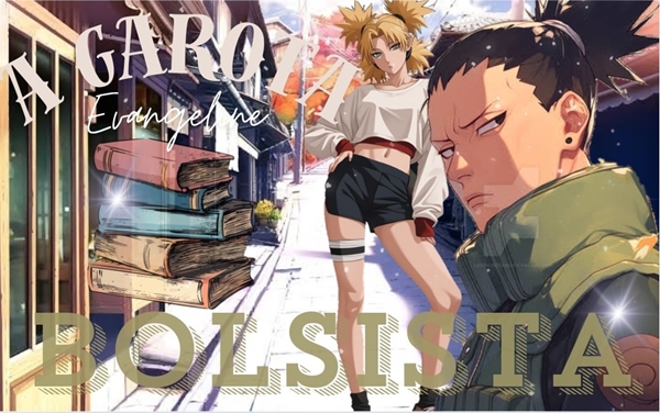 Fanfic / Fanfiction A garota bolsista. (Shikatema)(shikamaru e temari)