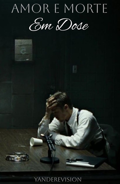 Fanfic / Fanfiction Amor e Morte em Dose