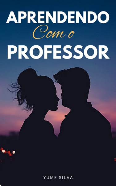 Fanfic / Fanfiction Aprendendo com o professor