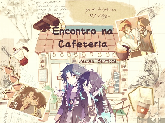 Fanfic / Fanfiction Encontro na cafeteria. - XiaoVen!