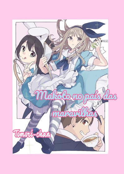 Fanfic / Fanfiction Makoto no país das maravilha- senpai wa otokonoko