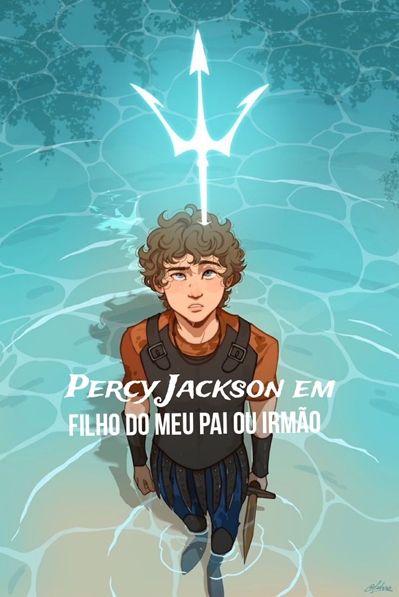 História Percy Jackson Em Filho Do Meu Pai Ou Irmão Duas Escolhas