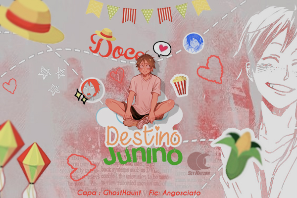 Fanfic / Fanfiction Doce destino Junino