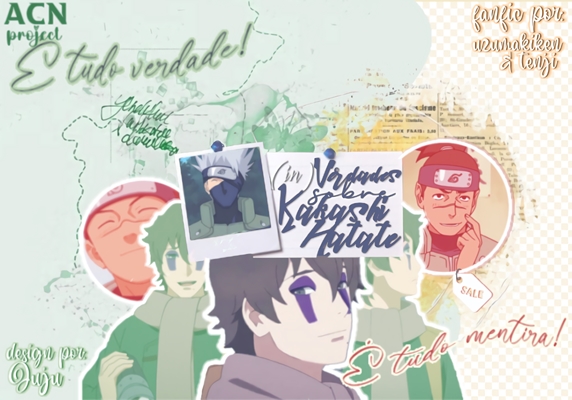 Fanfic / Fanfiction As (In)verdades sobre Kakashi Hatake